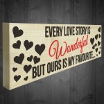 Favourite Love Story Freestanding Wooden Plaque Gift Sign 