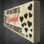 Favourite Love Story Freestanding Wooden Plaque Gift Sign 