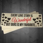 Favourite Love Story Freestanding Wooden Plaque Gift Sign 