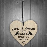 Cats Make Life Better Wooden Hanging Heart Plaque