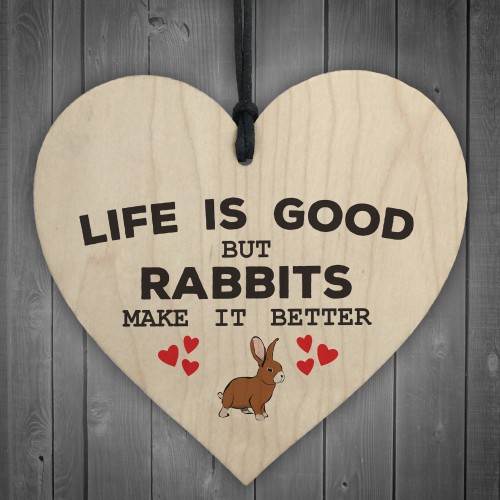 Rabbits Make Life Better Wooden Hanging Heart Plaque