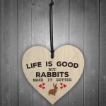 Rabbits Make Life Better Wooden Hanging Heart Plaque