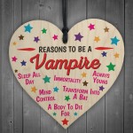 Reasons To Be A Vampire Wooden Hanging Heart Novelty