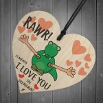 Rawr I Love You Novelty Wooden Hanging Heart Plaque