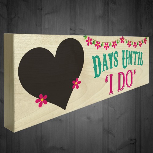 Days Until I Do Wooden Freestanding Wedding Plaque Chalkboard