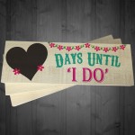 Days Until I Do Wooden Freestanding Wedding Plaque Chalkboard