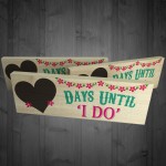 Days Until I Do Wooden Freestanding Wedding Plaque Chalkboard