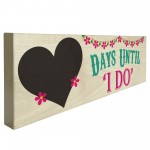 Days Until I Do Wooden Freestanding Wedding Plaque Chalkboard