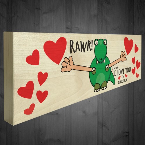 Rawr I Love You In Dinosaur Freestanding Valentines Day Plaque