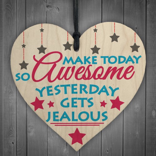 Make Today Awesome Novelty Wooden Hanging Heart Plaque