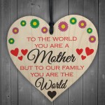 Mother You Are The World Wooden Hanging Heart Plaque