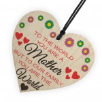 Mother You Are The World Wooden Hanging Heart Plaque