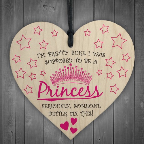 Supposed To Be A Princess Novelty Wooden Hanging Heart