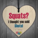 Thought You Said Shots Novelty Wooden Hanging Heart Plaque