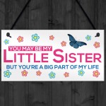 Little Sister Big Part Of My Life Hanging Sign Plaque