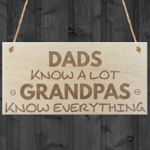 Grandpas Know Everything Hanging Wooden Plaque