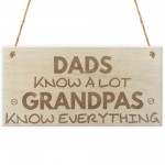 Grandpas Know Everything Hanging Wooden Plaque