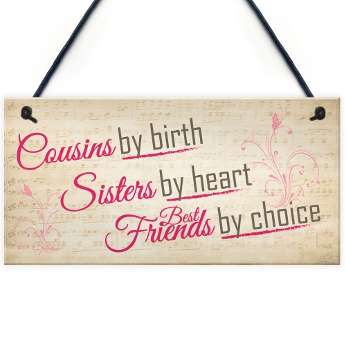 Cousins By Birth Friends By Choice Hanging Plaque Gift