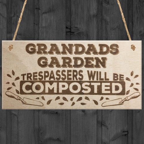 Grandads Garden Trespassers Composted Wooden Hanging Plaque