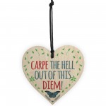 CARPE The Hell Out Of This DIEM! Motivational Hanging Heart Gift