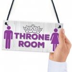 Throne Room Bathroom Toilet Door Hanging Plaque Sign Gift