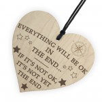 Everything Will Be Okay In The End Hanging Heart Wood Sign Gift