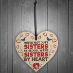 Not Sisters By Blood Sisters By Heart Hanging Plaque Heart Gift