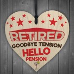 Retired Goodbye Tension Hello Pension Hanging Plaque Sign Gift