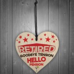 Retired Goodbye Tension Hello Pension Hanging Plaque Sign Gift