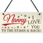 Nanny Love You To The Stars And Bck Hanging Plaque Sign Gift