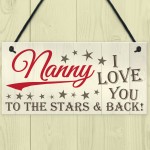 Nanny Love You To The Stars And Bck Hanging Plaque Sign Gift