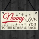 Nanny Love You To The Stars And Bck Hanging Plaque Sign Gift