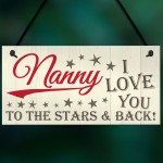 Nanny Love You To The Stars And Bck Hanging Plaque Sign Gift