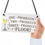 Prosecco Floor Novelty Hanging Plaque Sign Gift