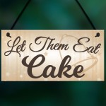 Let Them Eat Cake Novelty Hanging Wedding Table Plaque