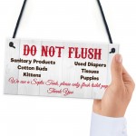 Do Not Flush Septic Tank Hanging Plaque Bathroom Toilet Sign