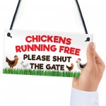 Chickens Running Free Shut The Gate Hanging Plaque