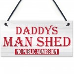 Daddy's Man Shed Cave Garage Hanging Plaque