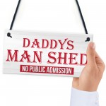 Daddy's Man Shed Cave Garage Hanging Plaque