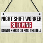 Night Shift Worker Sleeping Do Not Disturb Hanging Plaque