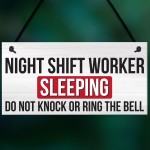 Night Shift Worker Sleeping Do Not Disturb Hanging Plaque