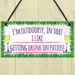 I'm Outdoorsy Drunk On Patios Alcohol Novelty Hanging Plaque