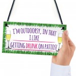 I'm Outdoorsy Drunk On Patios Alcohol Novelty Hanging Plaque