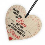 Boss Fun & Laughter Friends Manager Gift Hanging Wooden Heart