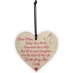 Today A Bride Mum Daughter Wedding Keepsake Hanging Plaque