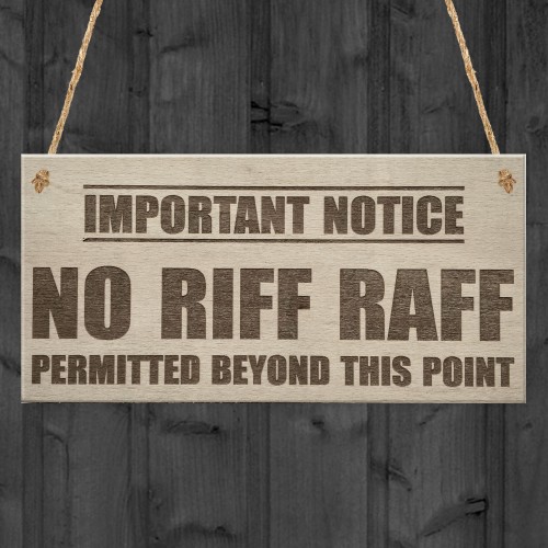 No Riff Raff Funny Pub Club Home Bar Man Cave Hanging Plaque