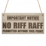 No Riff Raff Funny Pub Club Home Bar Man Cave Hanging Plaque