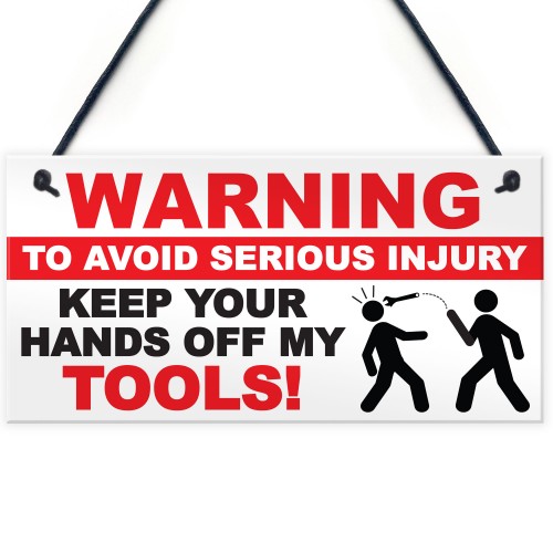 Warning Hands Off Tools Avoid Injury Funny Garage Hanging Plaque