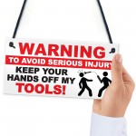 Warning Hands Off Tools Avoid Injury Funny Garage Hanging Plaque