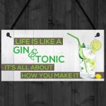 Life's Like Gin & Tonic Funny Alcohol Motivation Hanging Plaque